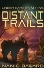 Distant Trails : Under Carico's Moons: Book One - Book