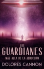 Los Guardianes : Mas Alla de la Abduccion - Book