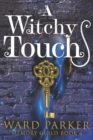 A Witchy Touch : A midlife paranormal mystery thriller - Book