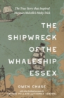 The Shipwreck of the Whaleship Essex (Warbler Classics Annotated Edition) - Book