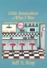 Little Reminders of Who I Was - Book