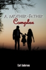 A Mother-Father Complex - Book