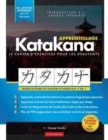 Apprenez le cahier d'exercices Katakana - Langue japonaise pour debutants : Un guide d'etude facile & un livre de pratique d'ecriture: la meilleure facon d'apprendre le japonais et comment ecrire l'al - Book