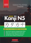 Learn Japanese Kanji N5 Workbook : The Easy, Step-by-Step Study Guide and Writing Practice Book: Best Way to Learn Japanese and How to Write the Alphabet of Japan (Letter Chart Inside) - Book