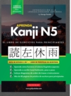Aprender Japones Kanji N5 Workbook : La guia de estudio paso a paso facil y el libro de practica de escritura: La Mejor manera de aprender japones y como escribir el alfabeto de Japon (cuadro de letra - Book