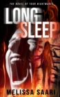 Long Sleep : The Novel of Your Nightmares - Book