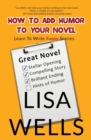 How To Add Humor To Your Novel : Learn To Write Funny Scenes - Book