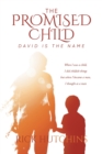 The Promised Child : David Is The Name - Book