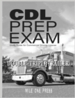 CDL Prep Exam : Double Triple Trailer Endorsement - Book