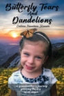 Butterfly Tears and Dandelions - Book