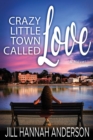 Crazy Little Town Called Love - Book
