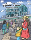 Staten Island Coloring Book : 23 Famous Staten Island Sites for You to Color While You Learn About Their History - Book