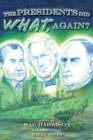 The Presidents Did What, Again? - Book