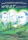 The Presidents Did What, Again? - Book