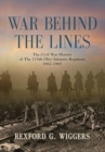 War Behind the Lines : The Civil War History of The 115th Ohio Infantry Regiment 1862-1865 - Book