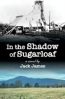 In The Shadow of Sugarloaf - Book