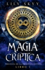 Magia Criptica : Trilogia de la Profecia Oculta Libro 1 - Book