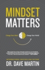 Mindset Matters : Change Your Mind, Change Your World - Book