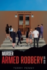 Murder, Armed Robbery and More - Book