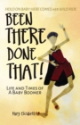 Been There, Done That! : Life and Times of a Baby Boomer - Book