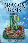 Dragon Gems : Winter 2023 - Book