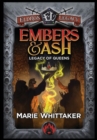 Embers & Ash : Legacy of Queens - Book