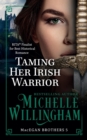 Taming Her Irish Warrior : (Bonus story "The Warrior's Forbidden Virgin" included!) - Book