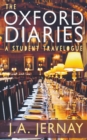 The Oxford Diaries : A Student Travelogue - Book