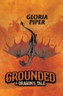 Grounded : A Dragon's Tale - Book
