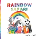Rainbow Safari : A colorful animal adventure for young learners - Book