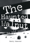 The Haunted Walnut vs. The Evil Spirits - Book
