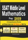 SSAT Middle Level Mathematics Prep 2019: A Comprehensive Review and Ultimate Guide to the SSAT Middle Level Math Test - Book