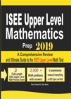 ISEE Upper Level Mathematics Prep 2019: A Comprehensive Review and Ultimate Guide to the ISEE Upper Level Math Test - Book