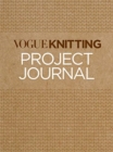 Vogue? Knitting Project Journal - Book