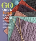 60 Quick Knit Blanket Squares : Mix & Match for Custom Designs using 220 Superwash Merino from Cascade Yarns - Book