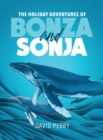 The Holiday Adventures of Bonza and Sonja : The Humpback Whales - Book