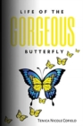 Life of The Gorgeous Butterfly - Book