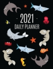 Funny Shark Planner 2021 : Keep Track of All Your Daily Appointments! Beautiful Weekly Agenda Calendar with Monthly Spread Views Cool Marine Life Ocean Water Fish Monthly Scheduler For Achieving Year - Book