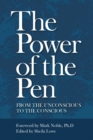 The Power of the Pen, from the unconscious to the conscious - Book