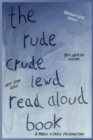The Rude, Crude, Lewd, Read Aloud Book - Book