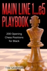 Main Line 1...e5 Playbook : 200 Opening Chess Positions for Black - Book