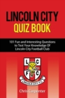 Lincoln City Quiz Book - Book