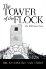 The Tower of the Flock : The Christmas Story - Book