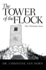 The Tower of the Flock : The Christmas Story - eBook