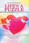 Life's a Puzzle : Lessons on Love, Loss, and the Meaning of Life - Book