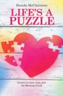 Life's a Puzzle : Lessons on Love, Loss, and the Meaning of Life - Book
