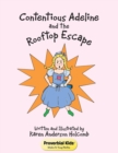 Contentious Adeline and the Rooftop Escape : Proverbial Kids (C) Wisdom for Young Families - Book