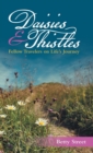 Daisies & Thistles : Fellow Travelers on Life's Journey - Book