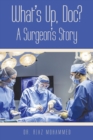 What's Up DOC? a Surgeon's Story - Book