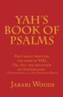 Yah's Book of Psalms : For I Shall Proclaim the Name of Yah, Oh, Tell the Greatness of Our Creator! -Deuteronomy 32:3 (New Jerusalem Bible) - eBook